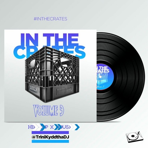 In The Crates Jugglin Vol #3 'The Blend'