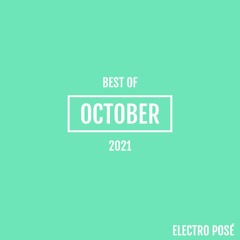 Electro Posé l Best Of July-August-September-October 2021