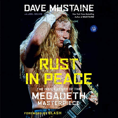 [Read] EPUB 💑 Rust in Peace: The Inside Story of the Megadeth Masterpiece by  Dave M