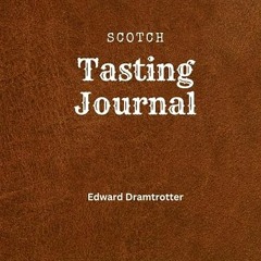 ⚡️ DOWNLOAD PDF Scotch Tasting Journal Free