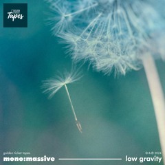 Mono:Massive - Low Gravity (IN THE LAB 05)
