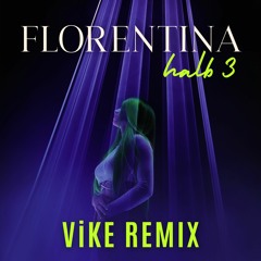 Florentina - Halb 3 (ViKE Remix)