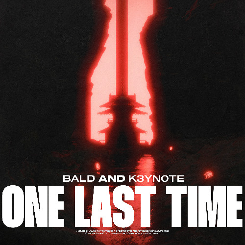 BALD & K3YN0T3 - One Last Time