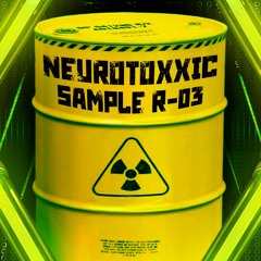 NEUR0T0XXIC // sample R-03