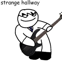 Strange Hallway