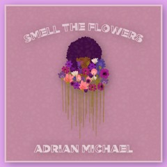 Smell The Flowers (Original Mix)