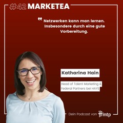 MARKETEA EP42 // Strategisch Netzwerken mit Katharina Hain von HAYS