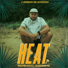 HEAT Tropical Riddims #02.