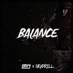 ENVY & SKYDRILL - BALANCE