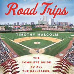 Access EBOOK 💙 Moon Baseball Road Trips: The Complete Guide to All the Ballparks, wi
