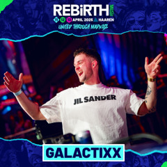 Galactixx @ REBiRTH Festival 2025 - United Through Madness