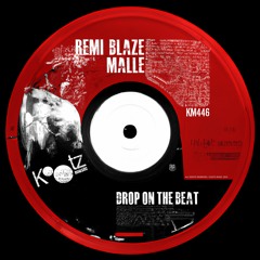 Remi Blaze, Malle - Drop On The Beat EP