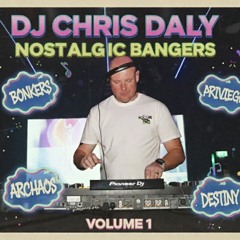 DJ Chris Daly Nostalgic Bangers