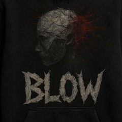 Blow my Brains