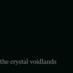 the crystal voidlands - AZALI