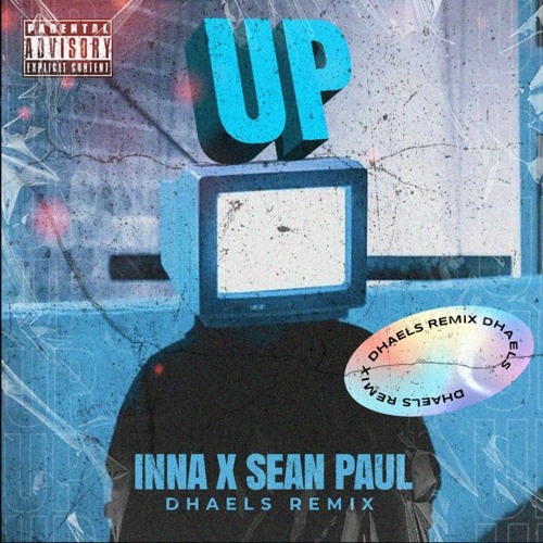UP - INNA X SEAN PAUL (DHAELS REMIX)