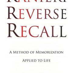 [Get] EBOOK 💏 Ranieri Reverse Recall: A Method of Memorization Applied to Life by  L