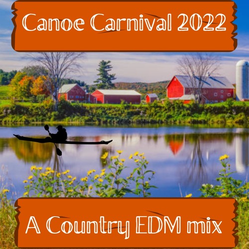 Canoe Carnival Country EDM Mix/Mashup Pack (Canoe Carnival 2023 Mix Out Now)