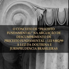 PDF O conceito de 'preceito fundamental' na Argui??o de Preceito Fundamental - Lei 9.882/99 - ?