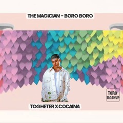 COCAINA X TOGHETER (TORO Mashup)