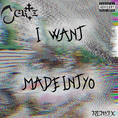 I WANT - JERTZ Remix (MADEINTYO)