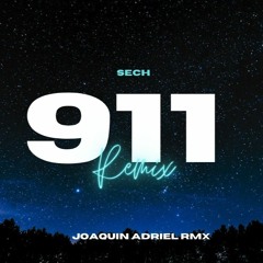 911 (REMIX FIESTA) JOAQUIN ADRIEL RMX - Sech