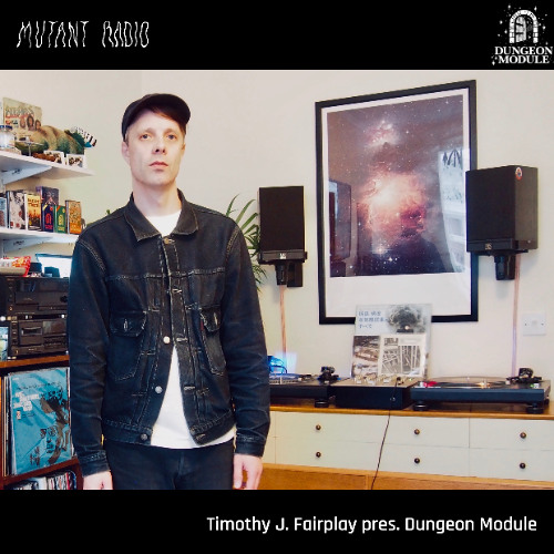 Timothy J. Fairplay pres. Dungeon Module [12.03.25]