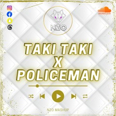 TAKI TAKI VS POLICEMAN (NZO MASHUP)