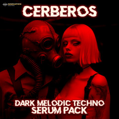 Infinity Audio - Cerberos - Dark Melodic Techno Serum Pack