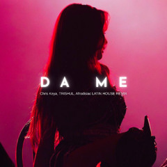 Da Me - Latin House Remix