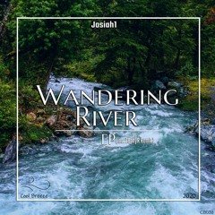 Josiah1 - Wandering River (Extended Mix)