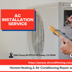 AC Installation Service in Poway, CA By Honest Heating & Air Conditioning Repair and Installation