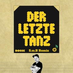 Bosse - Der letzte Tanz ( S.m.B. Remix )  (1).mp3