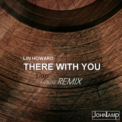 There With You (ft. Lin Howard)