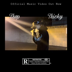 Trvp - Tricky [Official Music Video Out Now]