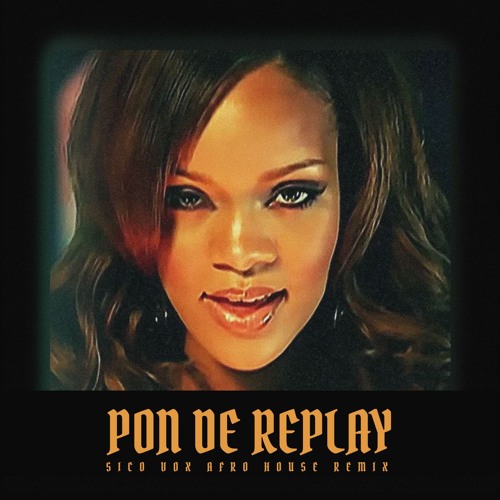 Replay Rihanna Rihanna Pon De Replay Extended Mix