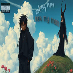 Not My Mom (Official Audio) Prod. inc. CVRNVTE or prod. CVRNVTE
