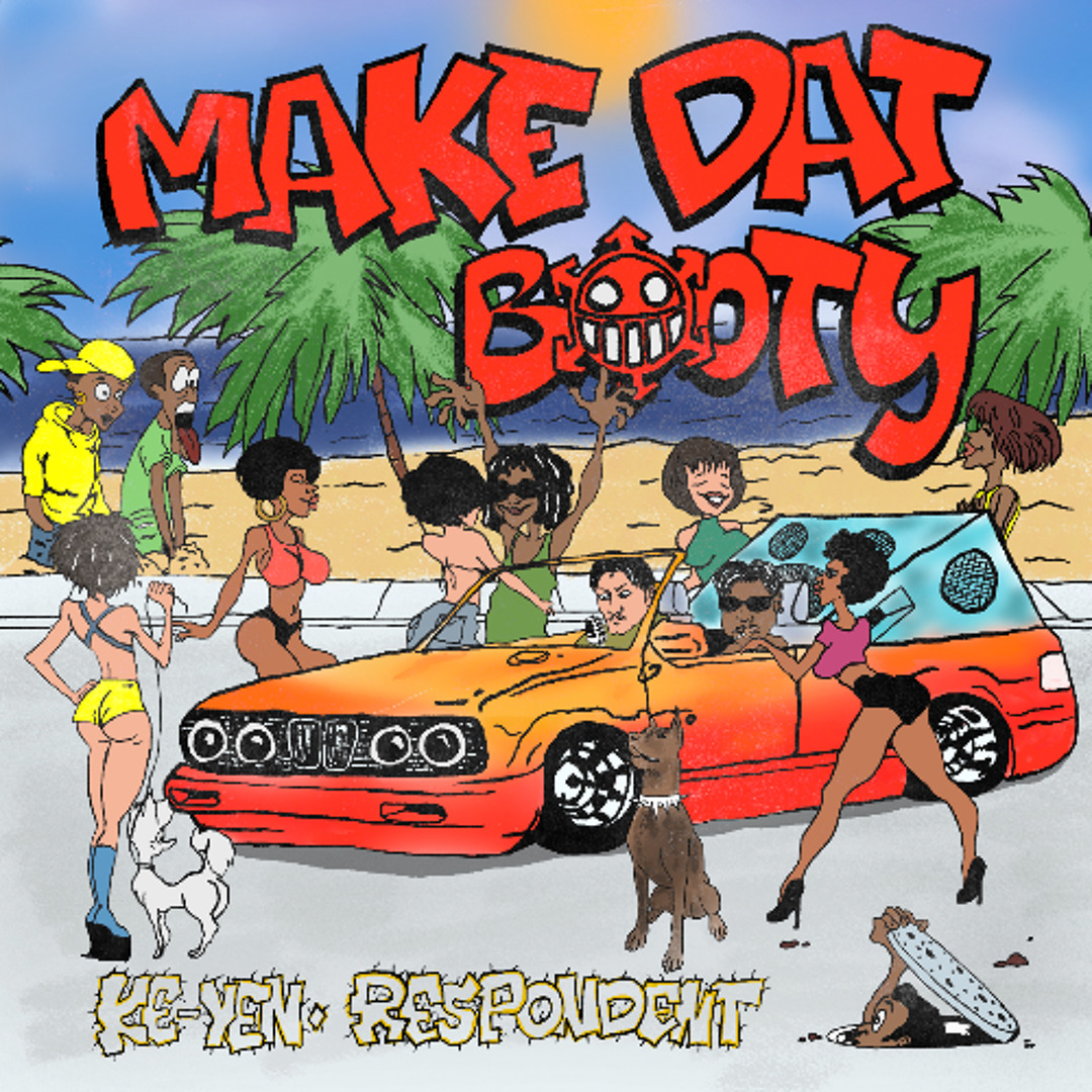 Stream MAKE DAT BOOTY (GHETTO GROOVE MIX) [WESTEND EXPORT] by KE-YEN ...