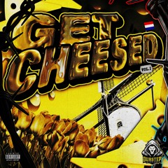 Get Cheesed Vol. 1