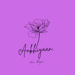 Ankhiyaan