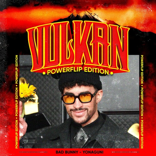 Bad Bunny - Yonaguni (VulKan Sound Powerflip)