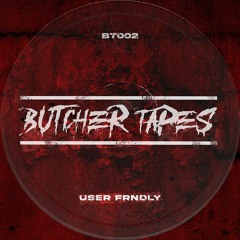63# PREMIERE: User Frndly - ROJII'S REVENGE [Butcher Tapes]