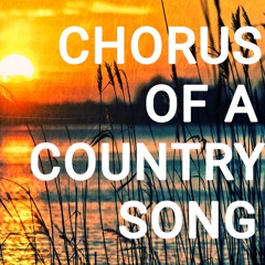 Chorus of a Country Song