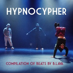 Hypnocypher: B.LAVA Beats Mixtape 1 (Free Download)