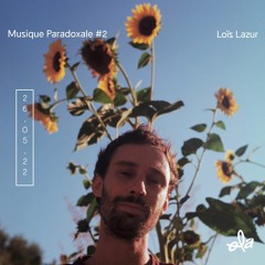 Loïs Lazur présente Musique Paradoxale ep02