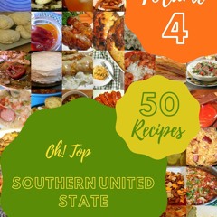 (⚡READ⚡) Oh! Top 50 Southern United State Recipes Volume 4: I Love Southern Unit