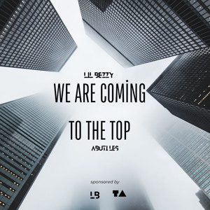 We are coming to the top (feat. Abuti les)