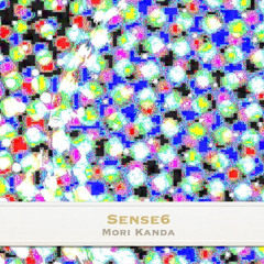 Sense6 - It's strange music. I use some homemade instruments.