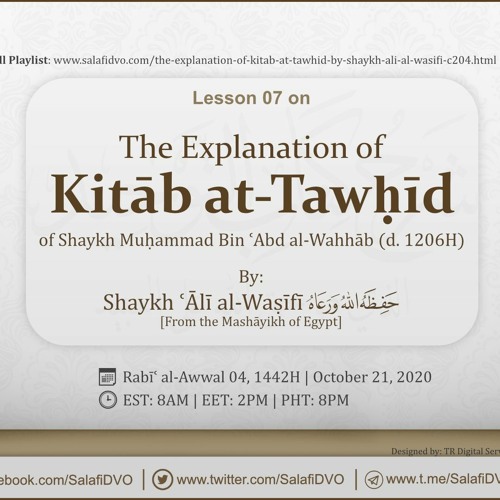 Lesson 07 - The Explanation of Kitāb at-Tawḥīd by Shaykh ʿĀlī al-Waṣīfī