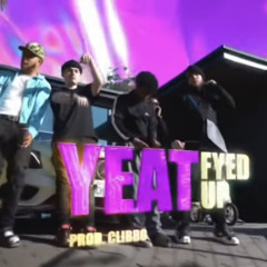 Yeat - Fyed Up